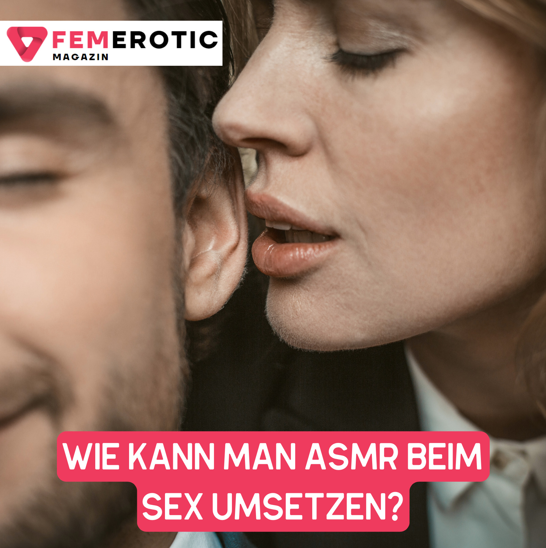 Wie kann man ASMR beim Sex umsetzen?