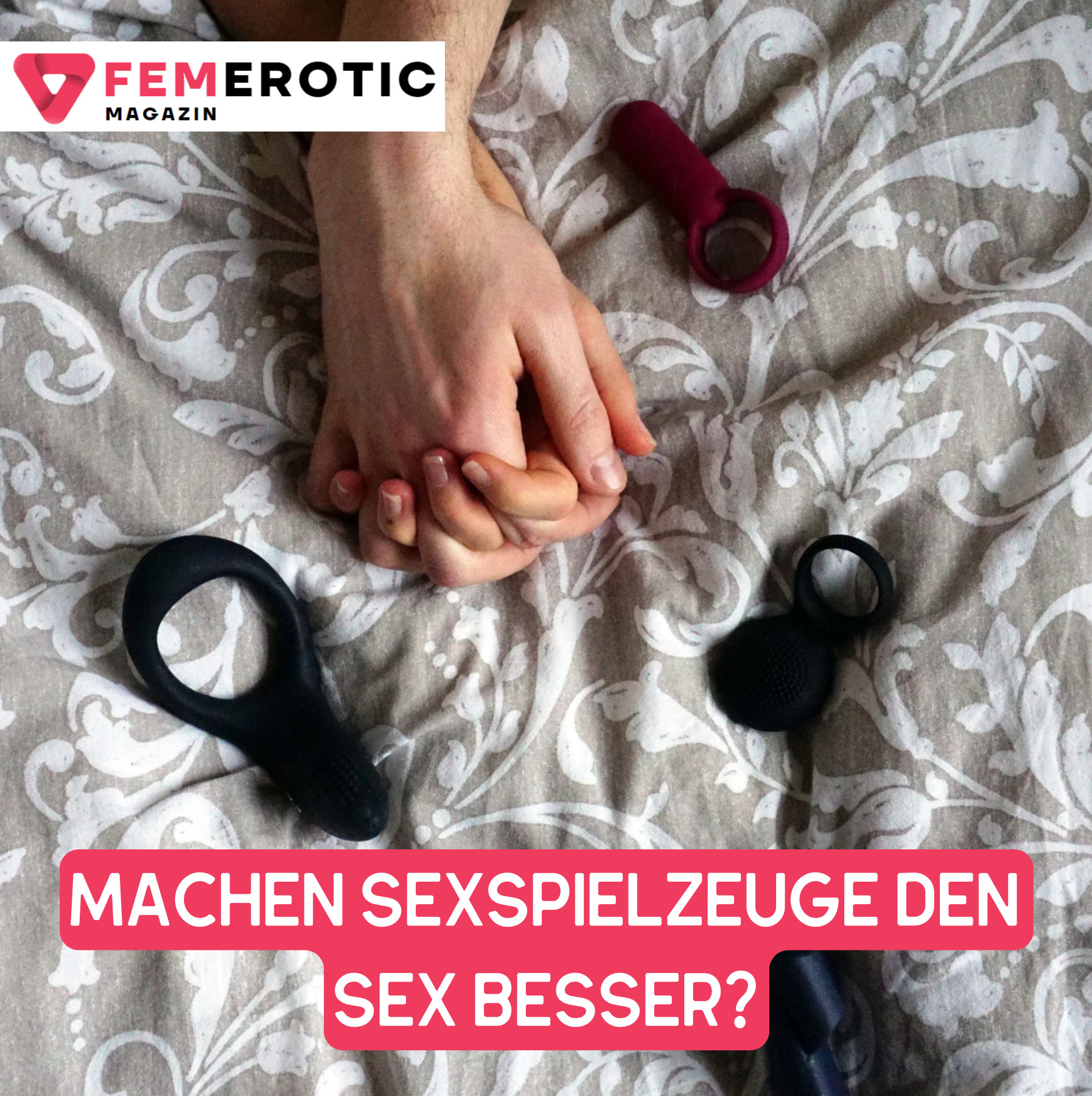 Machen Sexspielzeuge den Sex besser?
