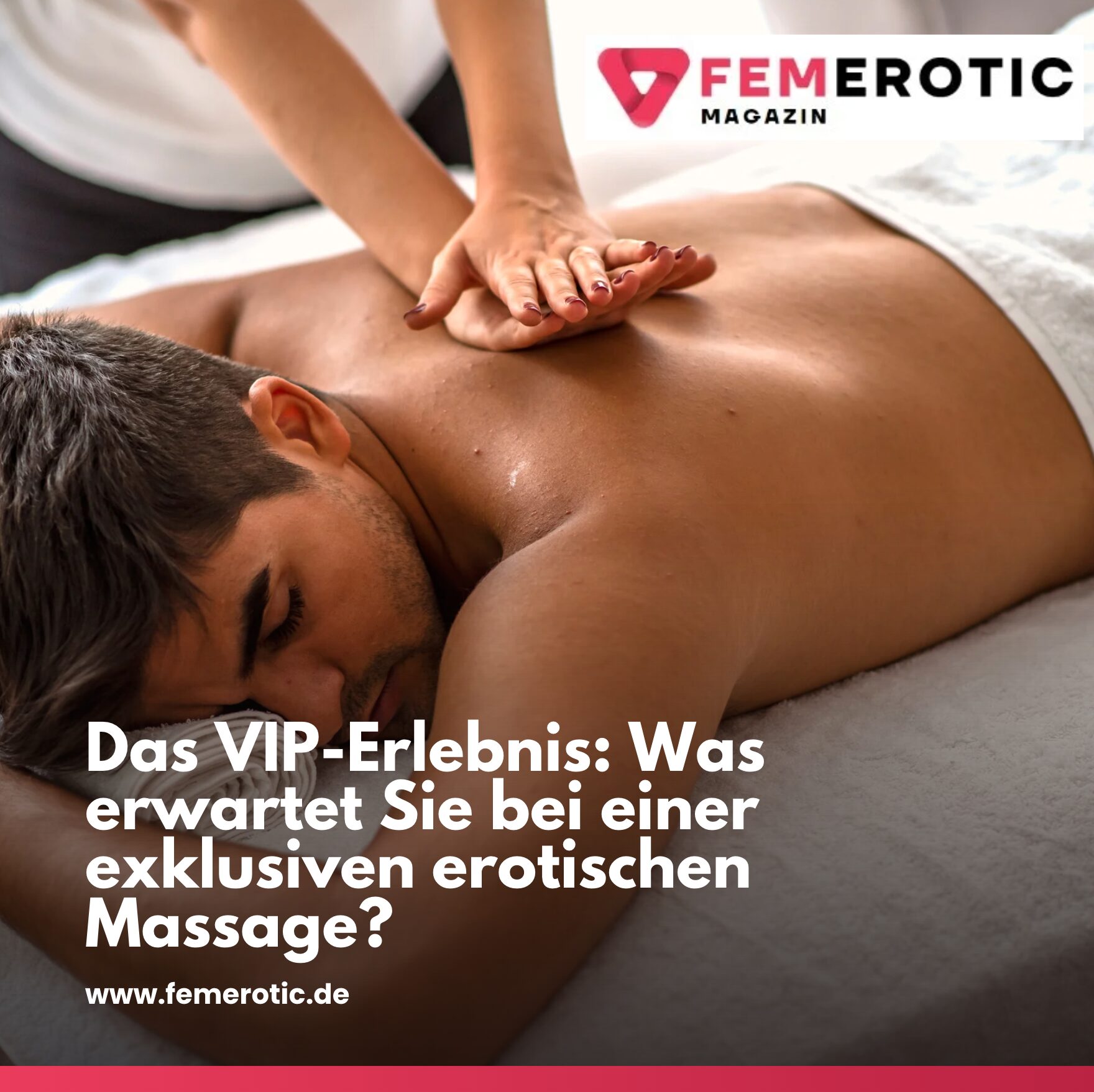 Das VIP-Erlebnis: Was erwartet Sie bei einer exklusiven erotischen Massage?