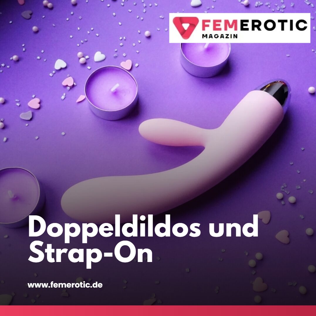 Doppeldildos und Strap-On – Für kreative Liebesspiele