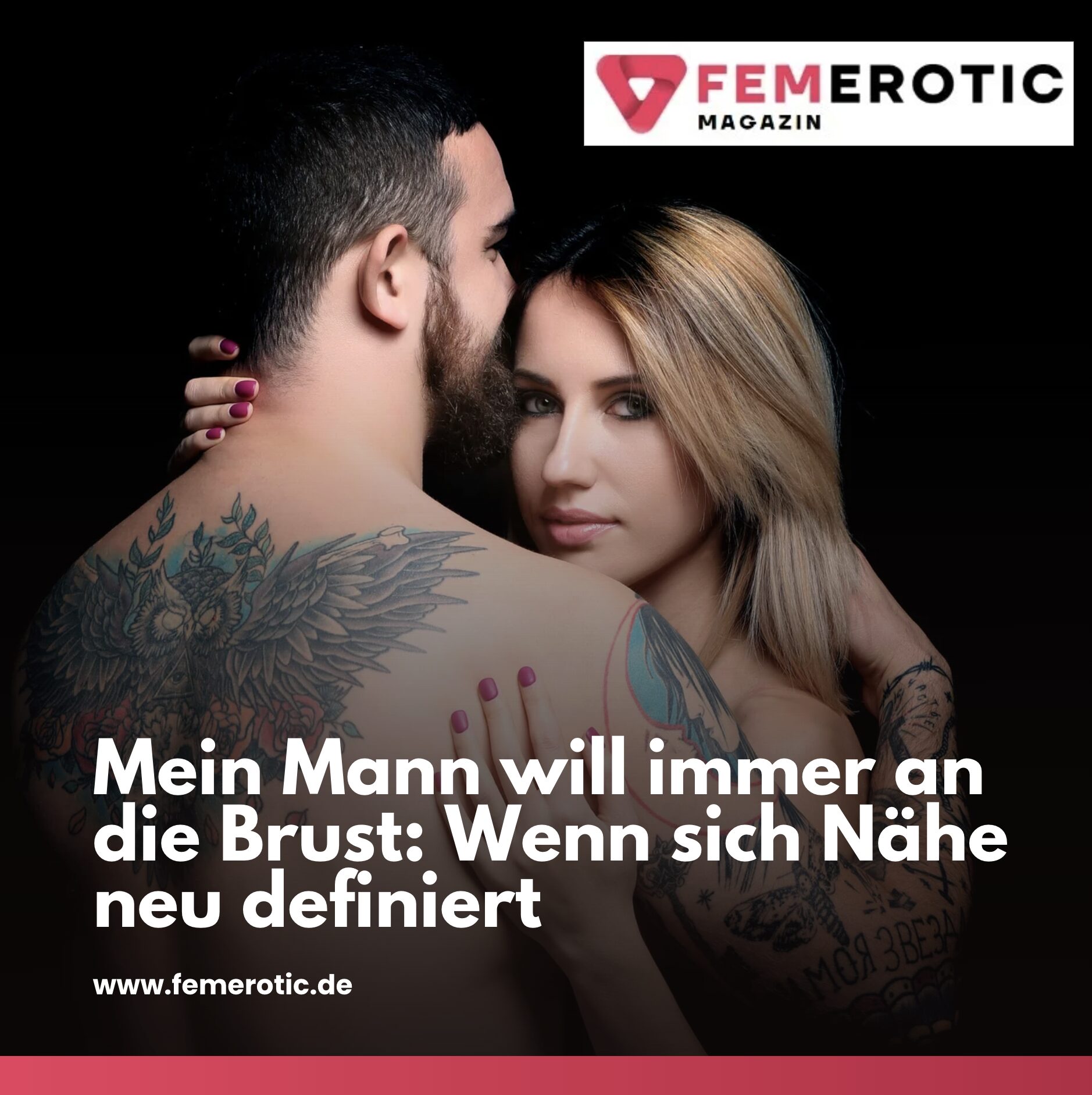 Mein Mann will immer an die Brust: Wenn sich Nähe neu definiert
