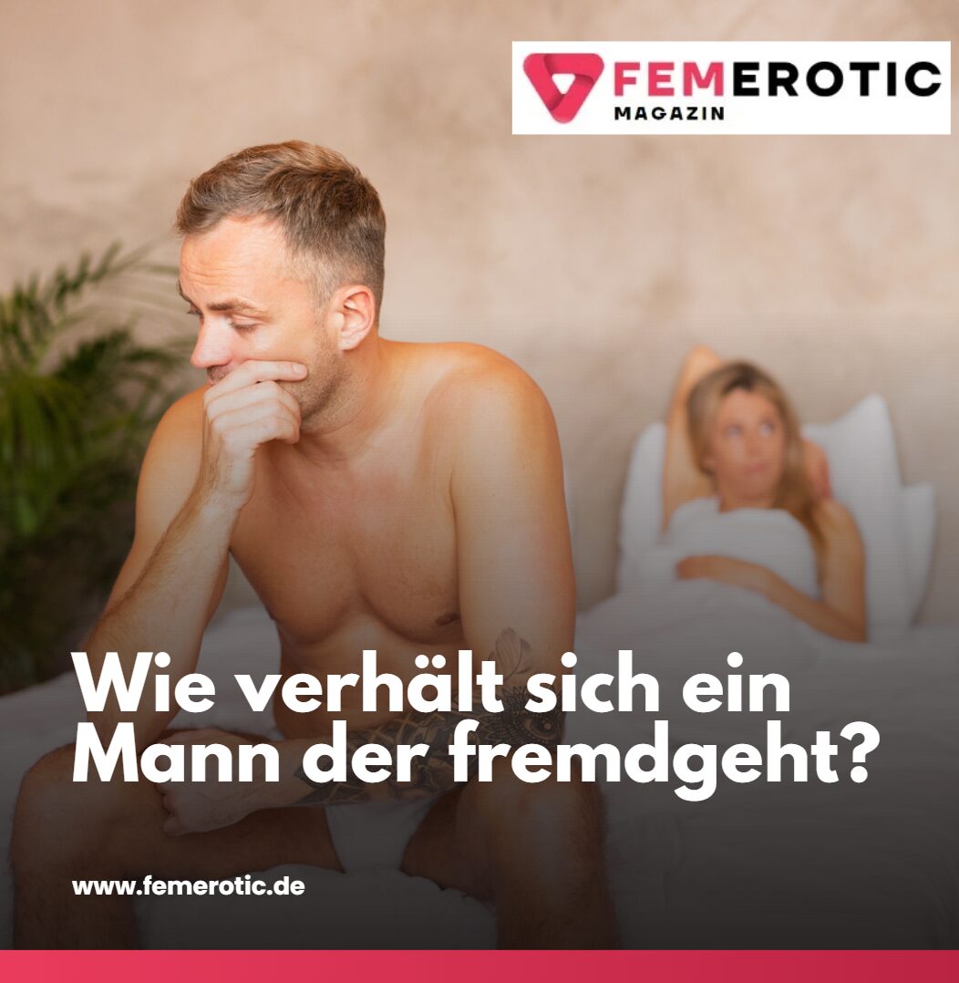 Wie verhält sich ein Mann der fremdgeht Erste Warnsignale im Alltag