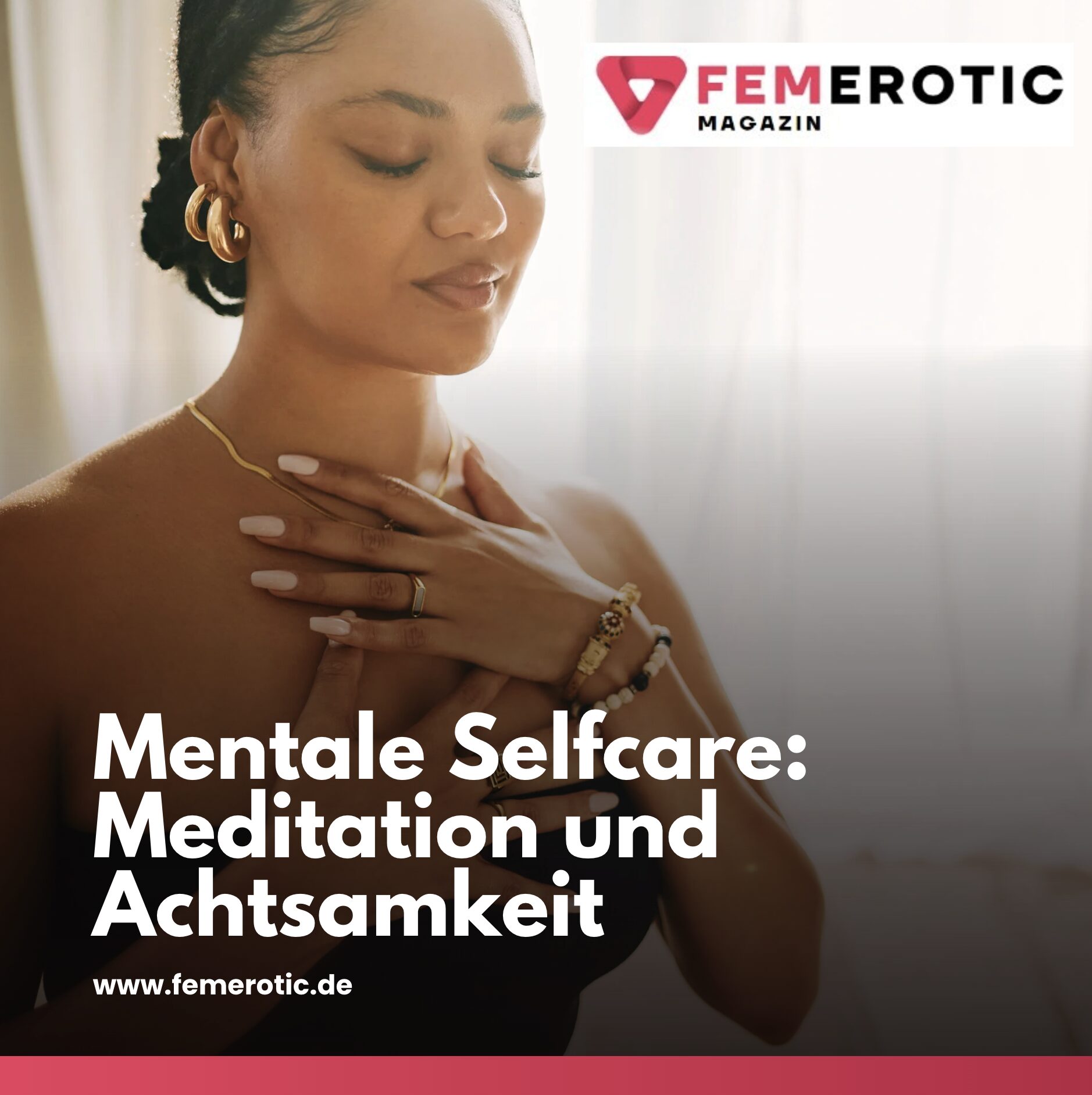 Mentale Selfcare: Meditation und Achtsamkeit Mentale Selfcare: Meditation und Achtsamkeit