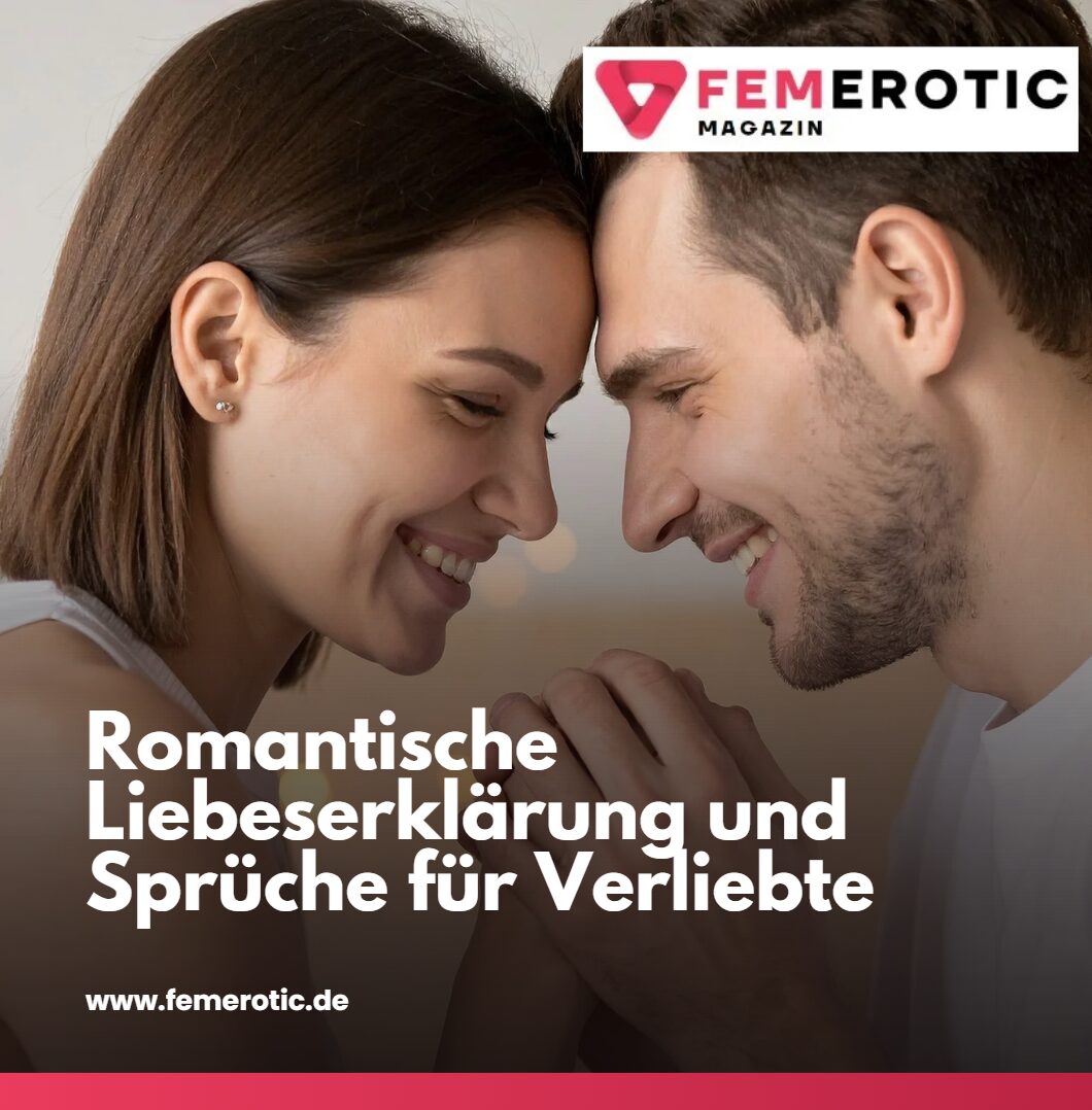 Romantische Liebeserklärung und Sprüche für Verliebte Romantische Liebeserklärung und Sprüche für Verliebte