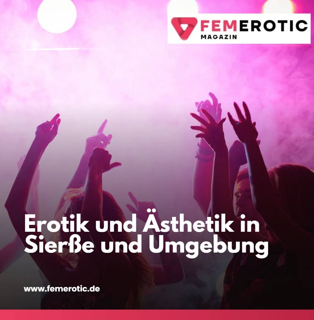 Erotik und Ästhetik in Sierße und Umgebung Erotik und Ästhetik in Sierße und Umgebung