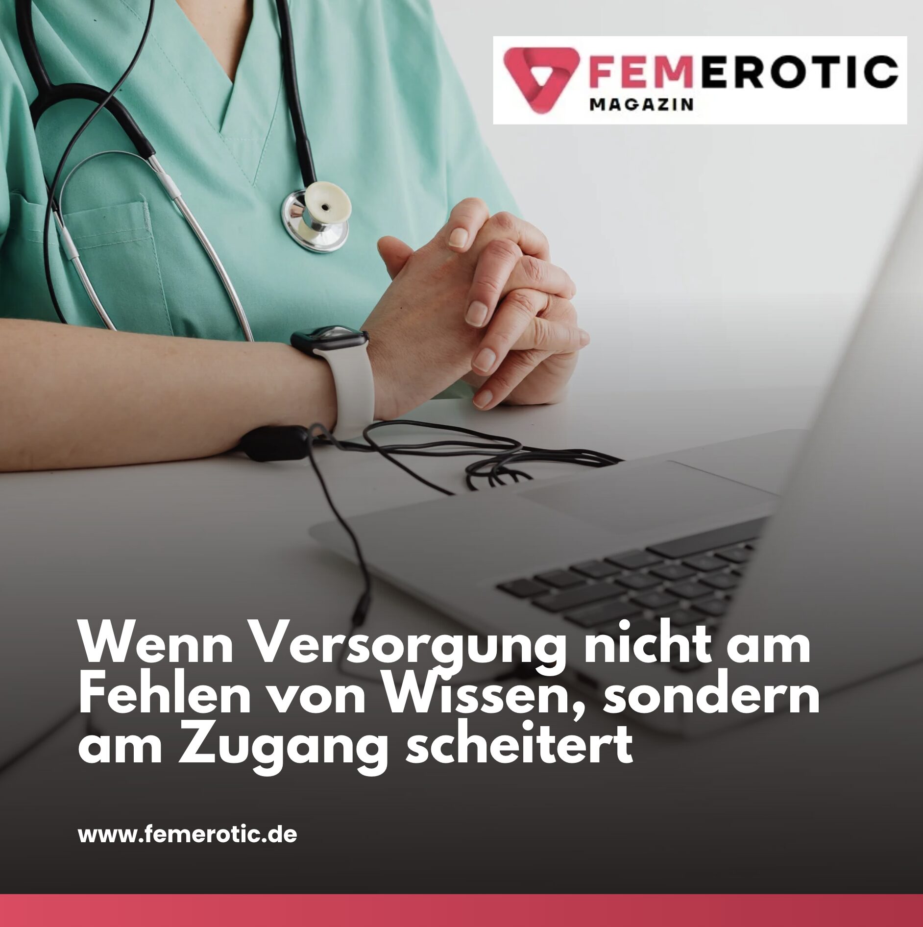 Wenn Versorgung nicht am Fehlen von Wissen, sondern am Zugang scheitert Wenn Versorgung nicht am Fehlen von Wissen, sondern am Zugang scheitert