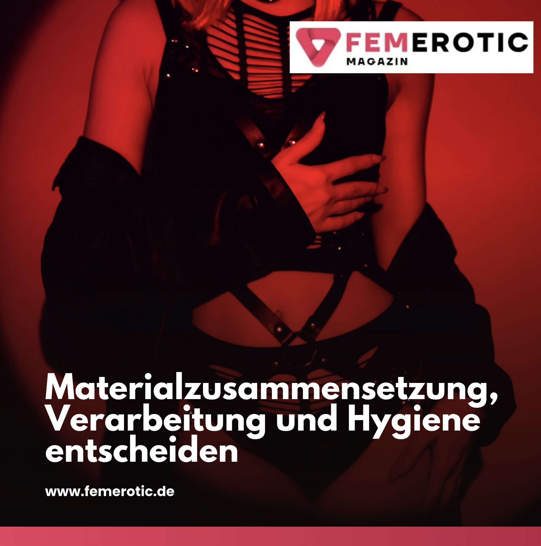 Materialzusammensetzung, Verarbeitung und Hygiene entscheiden Materialzusammensetzung, Verarbeitung und Hygiene entscheiden