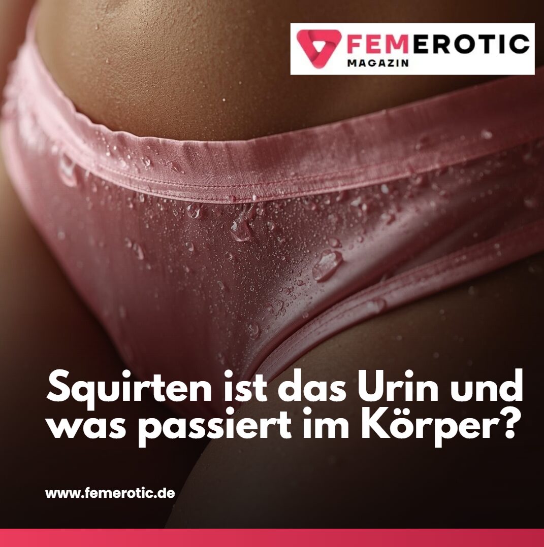 Squirten ist das Urin was passiert im körper Squirten ist das Urin was passiert im körper