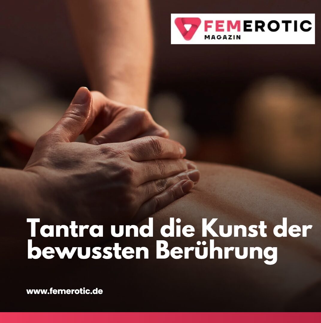 tantra bewusste berührung tantra bewusste berührung