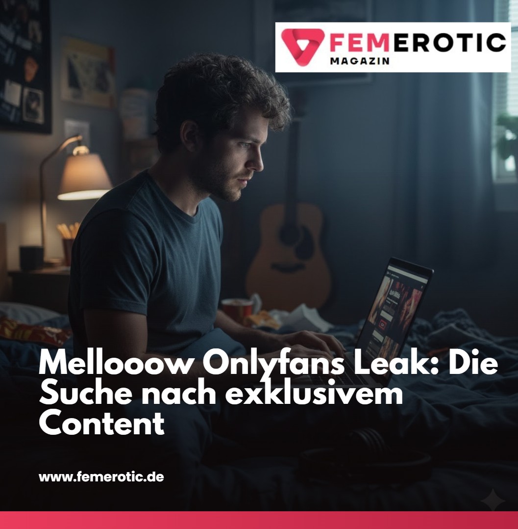 Mellooow Onlyfans Leak Die Suche nach exklusivem Content Mellooow Onlyfans Leak Die Suche nach exklusivem Content