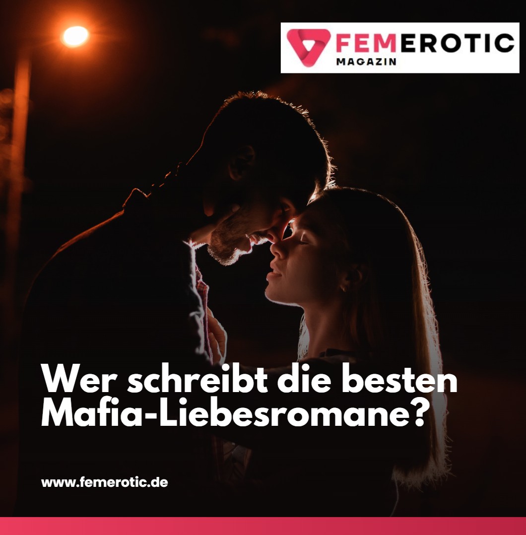 Wer schreibt die besten Mafia-Liebesromane Wer schreibt die besten Mafia-Liebesromane