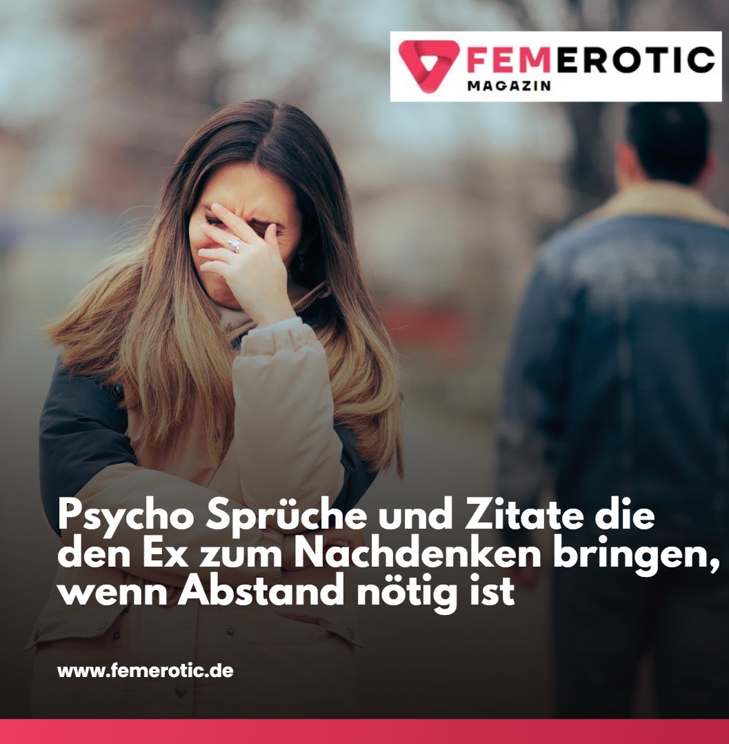 Psycho Sprüche und Zitate die den Ex zum Nachdenken bringen, wenn Abstand nötig ist Psycho Sprüche und Zitate die den Ex zum Nachdenken bringen, wenn Abstand nötig ist