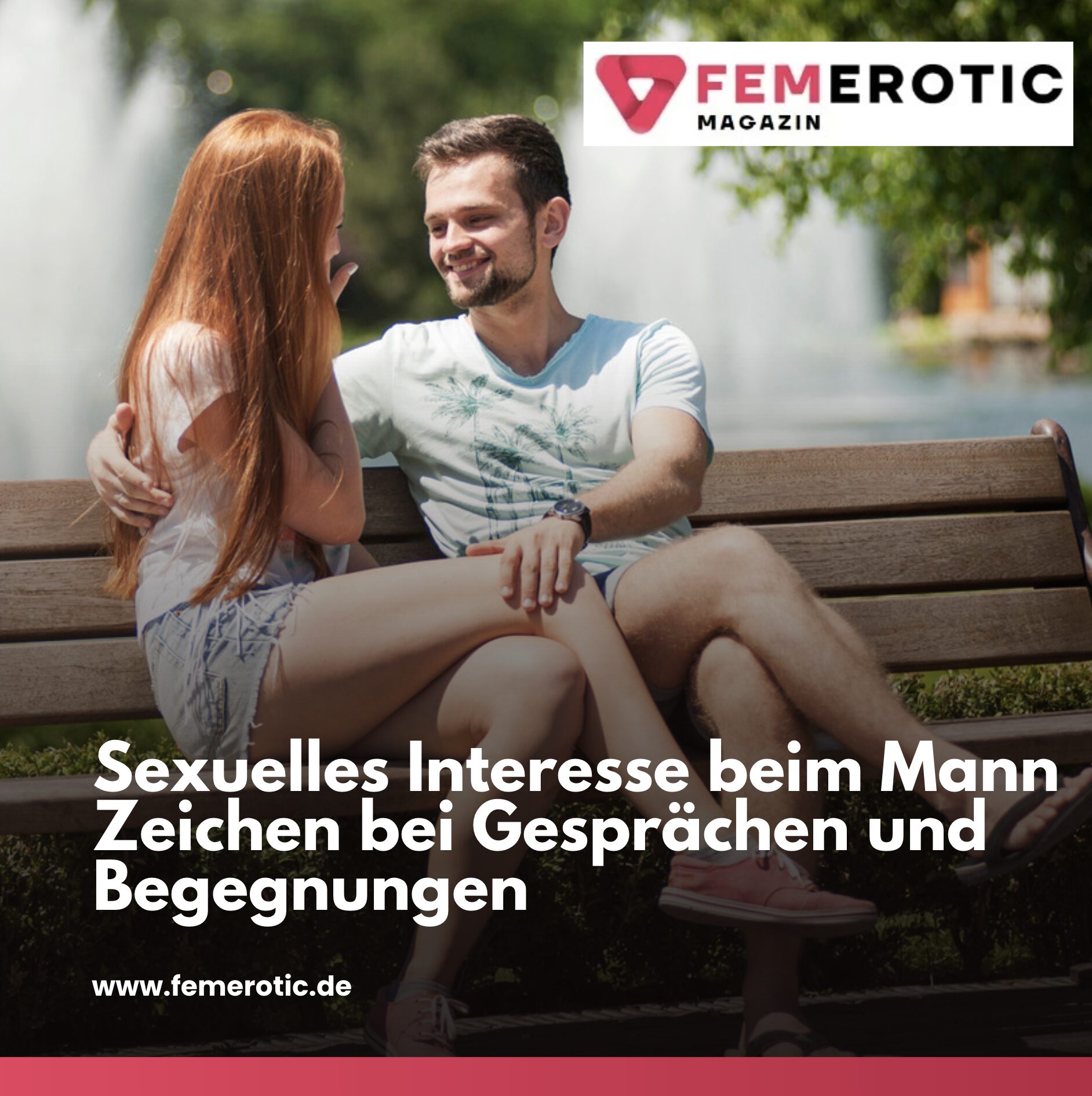 Sexuelles Interesse beim Mann Zeichen bei Gesprächen und Begegnungen Sexuelles Interesse beim Mann Zeichen bei Gesprächen und Begegnungen