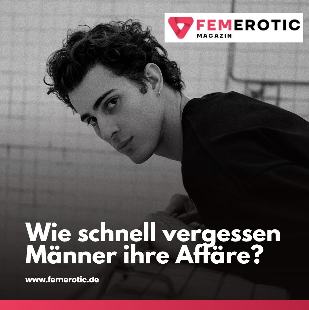 wie schnell männer ihre affäre vergessen wie schnell männer ihre affäre vergessen