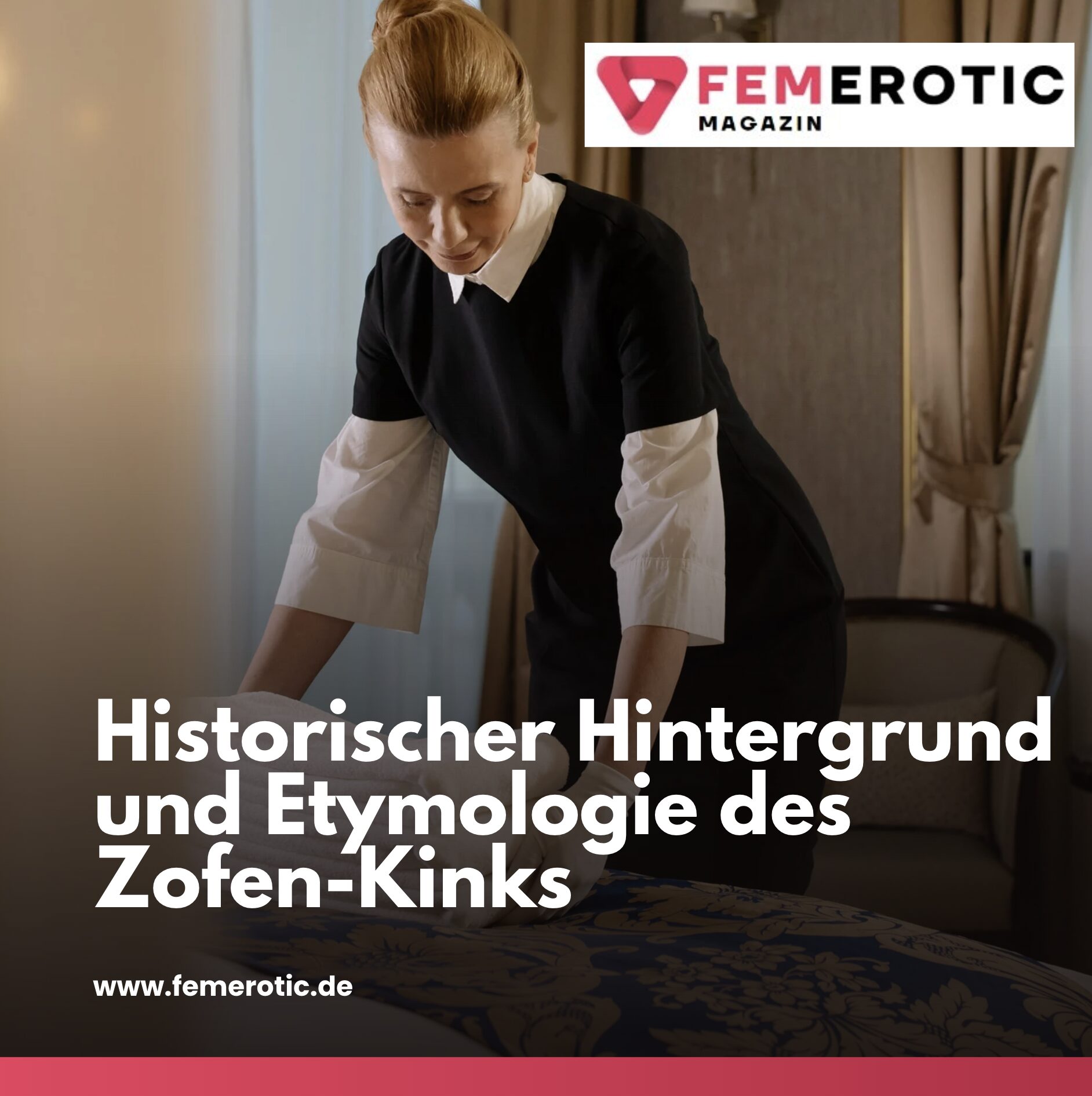 Historischer Hintergrund und Etymologie der BDSM Zofe Historischer Hintergrund und Etymologie der BDSM Zofe