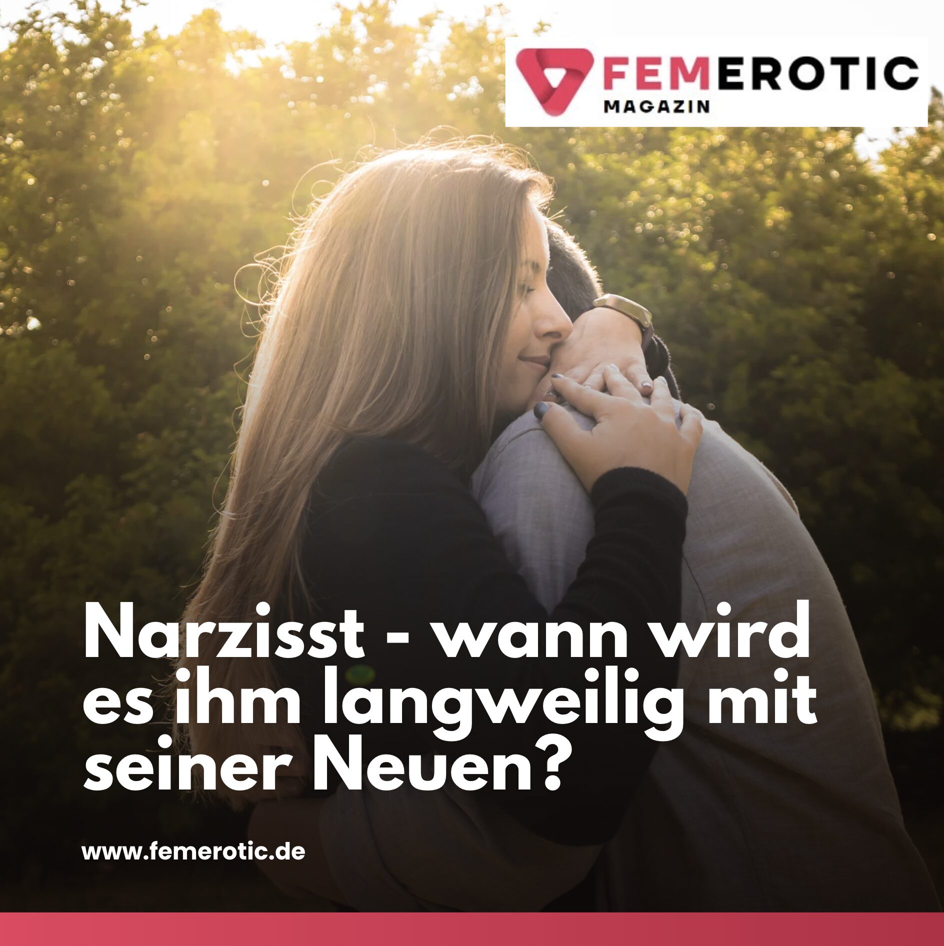 Narzisst - wann wird es ihm langweilig mit seiner Neuen? Narzisst - wann wird es ihm langweilig mit seiner Neuen?