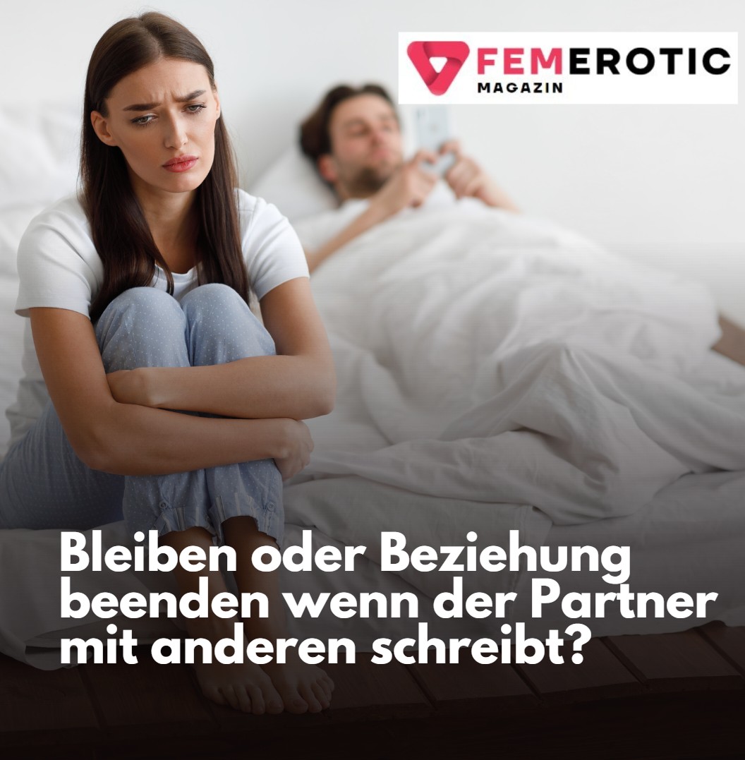 Bleiben oder Beziehung beenden wenn der Partner mit anderen schreibt Bleiben oder Beziehung beenden wenn der Partner mit anderen schreibt